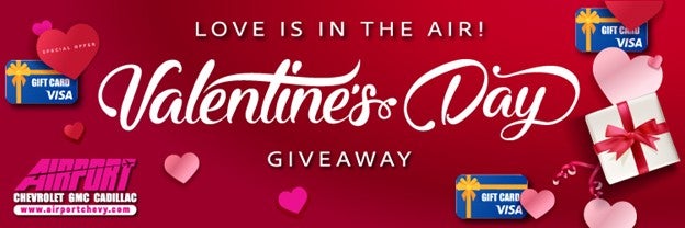 Airport Chevrolet GMC Valentine's Day Giveaway 2026